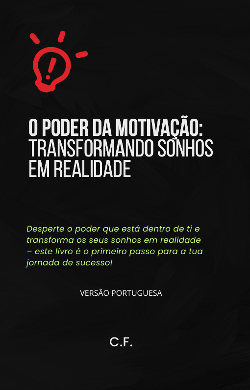 O PODER DA MOTIVAÇÃO: TRANSFORMANDO SONHOS EM REALIDADE