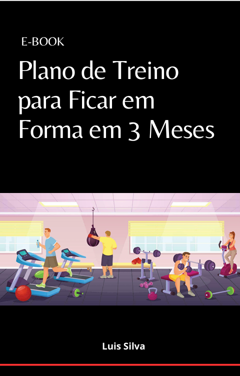 Plano de Treino para Ficar em Forma em 3  Meses