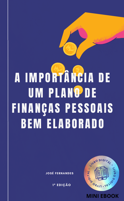 A Importância de um Plano de Finanças Pessoais Bem Elaborado