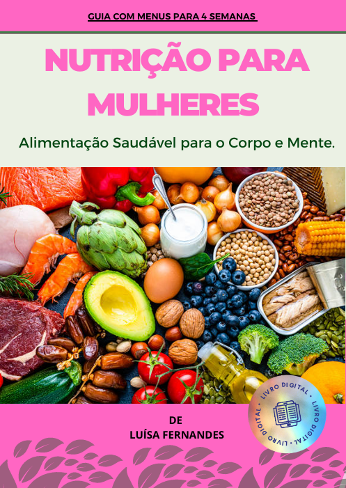 Nutrição para Mulheres – Alimentação Saudável para o Corpo e Mente